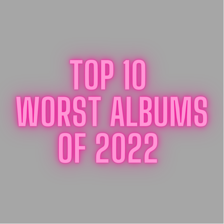 The Top 10 Worst Albums of 2022